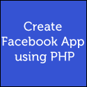 Develop Facebook app using PHP in 10 minutes